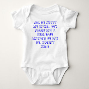 Ask me about my Uncle... Baby Bodysuit