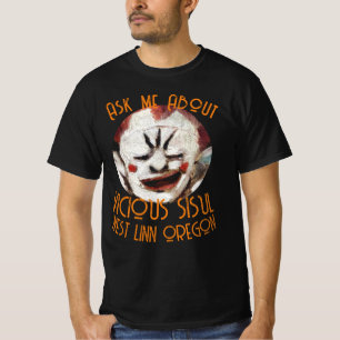 Ask me About my VICIOUS SISUL WEST LINN OREGON T-Shirt