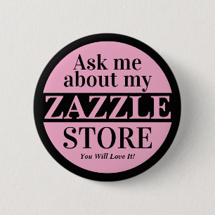 Ask Me About My Zazzle Store 6 Cm Round Badge