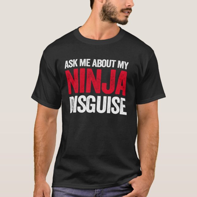 Ask Me About Ninja Disguise Men Women Kids  Youth T-Shirt (Front)