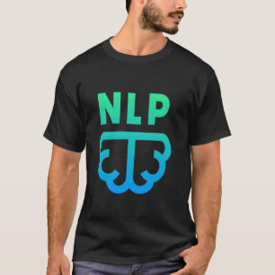 Ask Me About NLP Neuro-Linguistic Programming T-Shirt