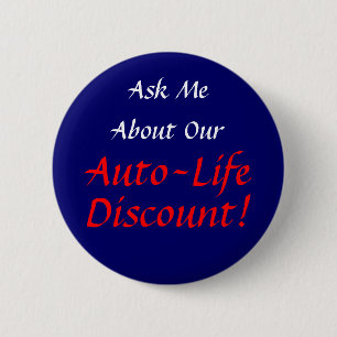Ask Me About Our Auto-Life Discount -- Button