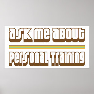Ask Me About Personal Training Poster