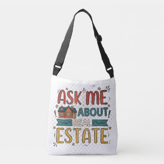 Ask Me About Real Estate Custom Realtor Marketing Crossbody Bag