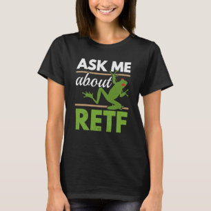 Ask Me About RETF Red Eyed Tree Frog Toad Amphibia T-Shirt