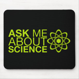 Ask me about Science Mouse Pad