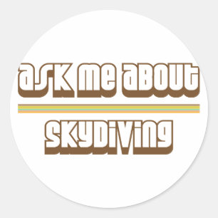 Ask Me About Skydiving Classic Round Sticker