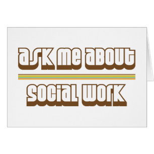 Ask Me About Social Work