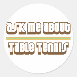 Ask Me About Table Tennis Classic Round Sticker