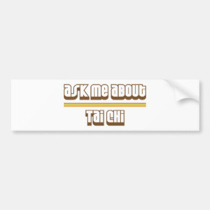 Ask Me About Tai Chi Bumper Sticker