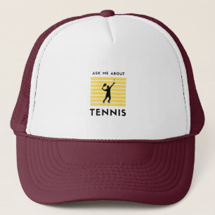 Ask me about tennis trucker hat
