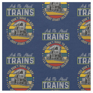 Ask Me About Trains - I'll Just Start Steam Engine Fabric