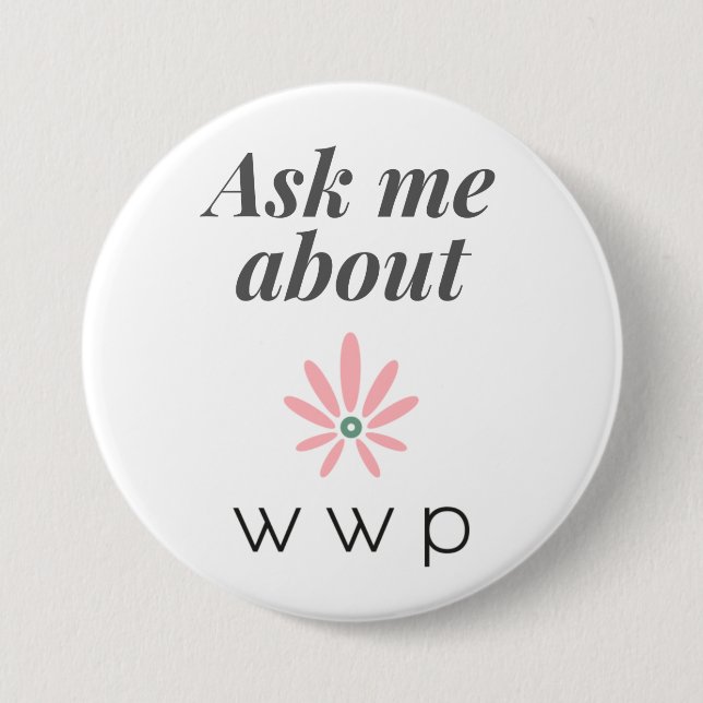 Ask Me About WWP Button (Front)