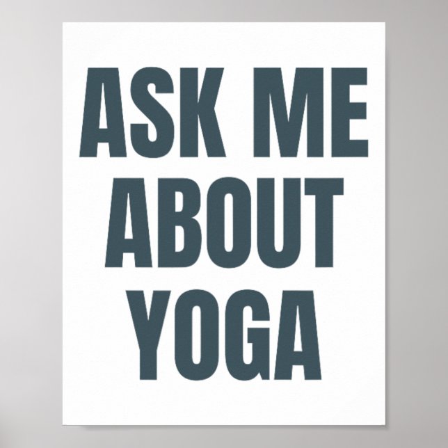 Ask Me About Yoga Hobby Funny _1  Poster (Front)
