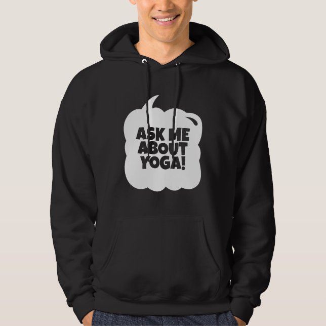 Ask Me About Yoga Hoodie (Front)