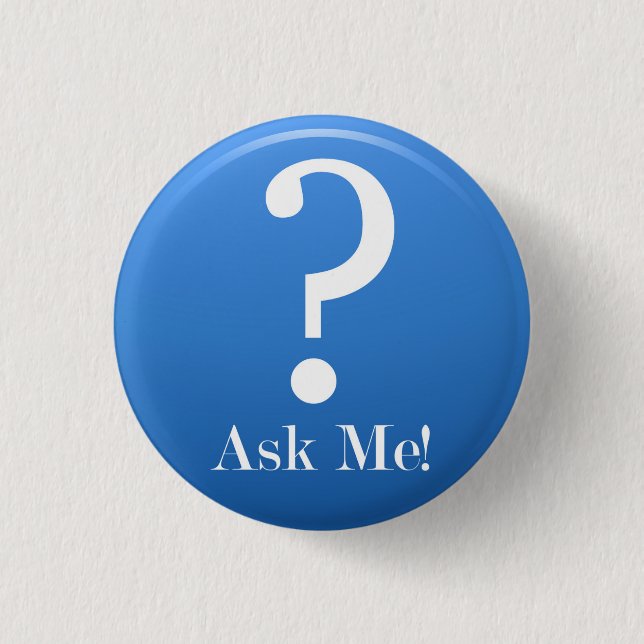 Ask Me - Anything 3 Cm Round Badge (Front)