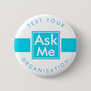 Ask Me Button for School, Volunteer, Theatre