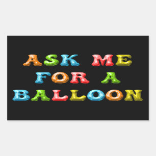 Ask Me For A Balloon – Fun Colorful Kids Party Art Rectangular Sticker