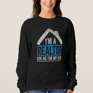 Ask Me For My Card I Am A Realtor Real Estate Wome Sweatshirt