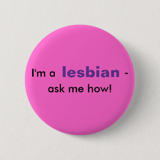 Ask Me How 6 Cm Round Badge