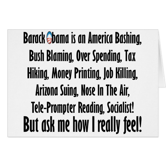 Ask me how I feel about Barack Obama! (Front Horizontal)