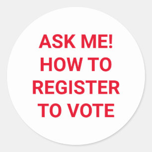 Ask me how to register to vote red and white classic round sticker