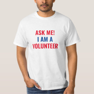 Ask me I am a Volunteer red white and blue T-Shirt
