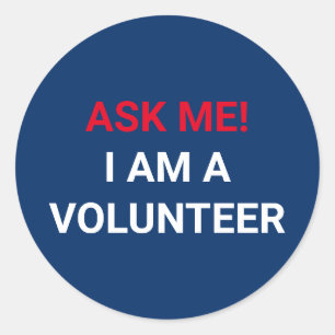 Ask Me I am a Volunteer red white and navy blue Classic Round Sticker
