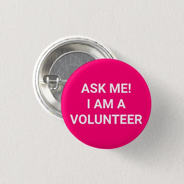Ask Me I am a Volunteer white and hot pink 3 Cm Round Badge (Front & Back)