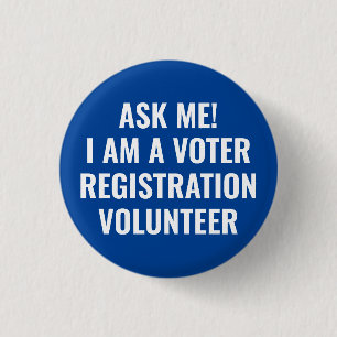 Ask me I am a Voter Registration Volunteer blue 3 Cm Round Badge
