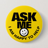 Ask me I am happy to help yellow black badge