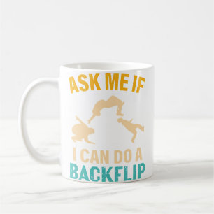 Ask Me If I Can Do A Backflip Funny Parkour Lover Coffee Mug