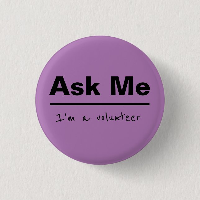 Ask Me I'm a volunteer 3 Cm Round Badge (Front)