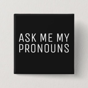 Ask Me My Pronouns 15 Cm Square Badge