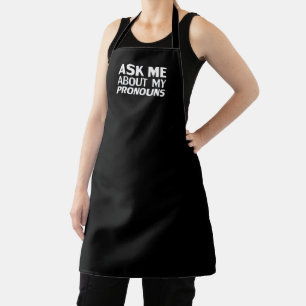 "Ask me my Pronouns" Lgbtq pride black white Apron