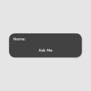 Ask Me Name Pinback Tag