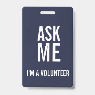 Ask Me Navy Blue White I'm a Volunteer ID Badge