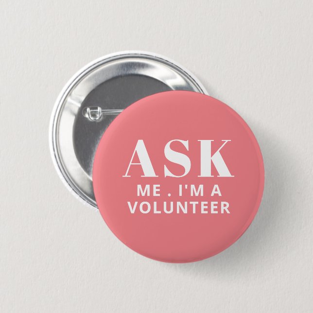 Ask Me Pink Volunteer Button (Front & Back)