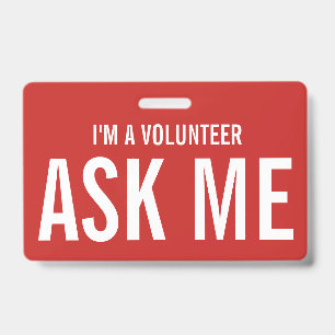 Ask Me Red I'm a Volunteer ID Badge