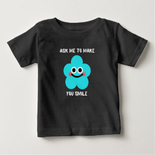 Ask me to make you smile baby T-Shirt