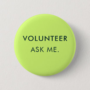 Ask Me Volunteer Events Assistant Custom 6 Cm Round Badge