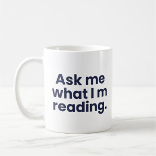 Ask me what i m reading coffee mug