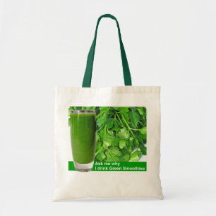 Ask me why_drink Green Smoothies Tote Bag