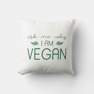 Ask Me Why I Am Vegan Cushion