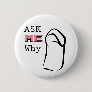 Ask ME Why (Niqab) 6 Cm Round Badge