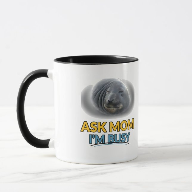 Ask Mum I'm Busy Funny Seal Combo Mug (Left)