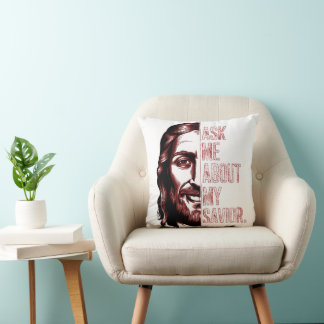 Ask Now From Me About My Saviour Christian Witnes Cushion