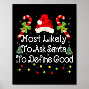 Ask Santa To Define Good Xmas Lights Candy Fun Chr Poster