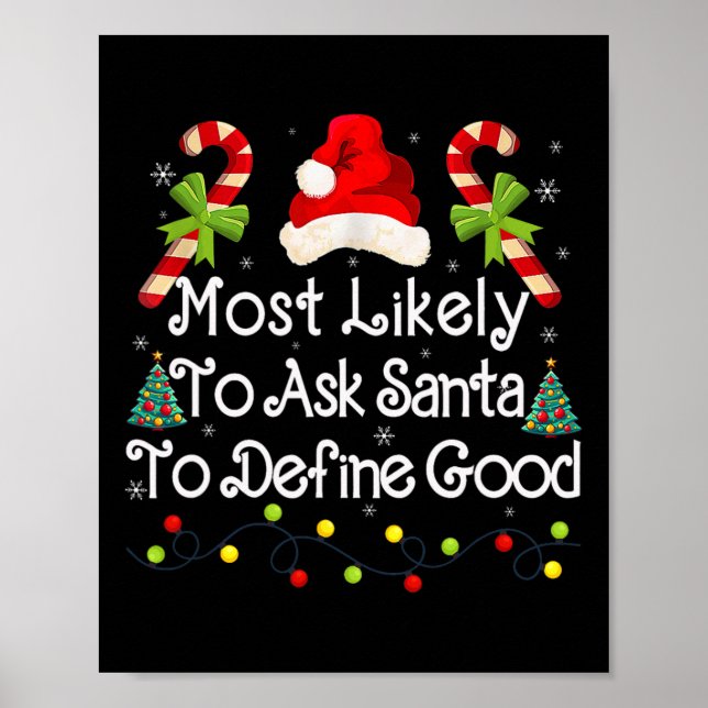 Ask Santa To Define Good Xmas Lights Candy Fun Chr Poster (Front)