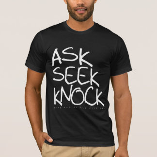 Ask Seek Knock — DRuss version T-Shirt